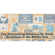 Top Networking Solutions for Small Businesses in the Middle East
